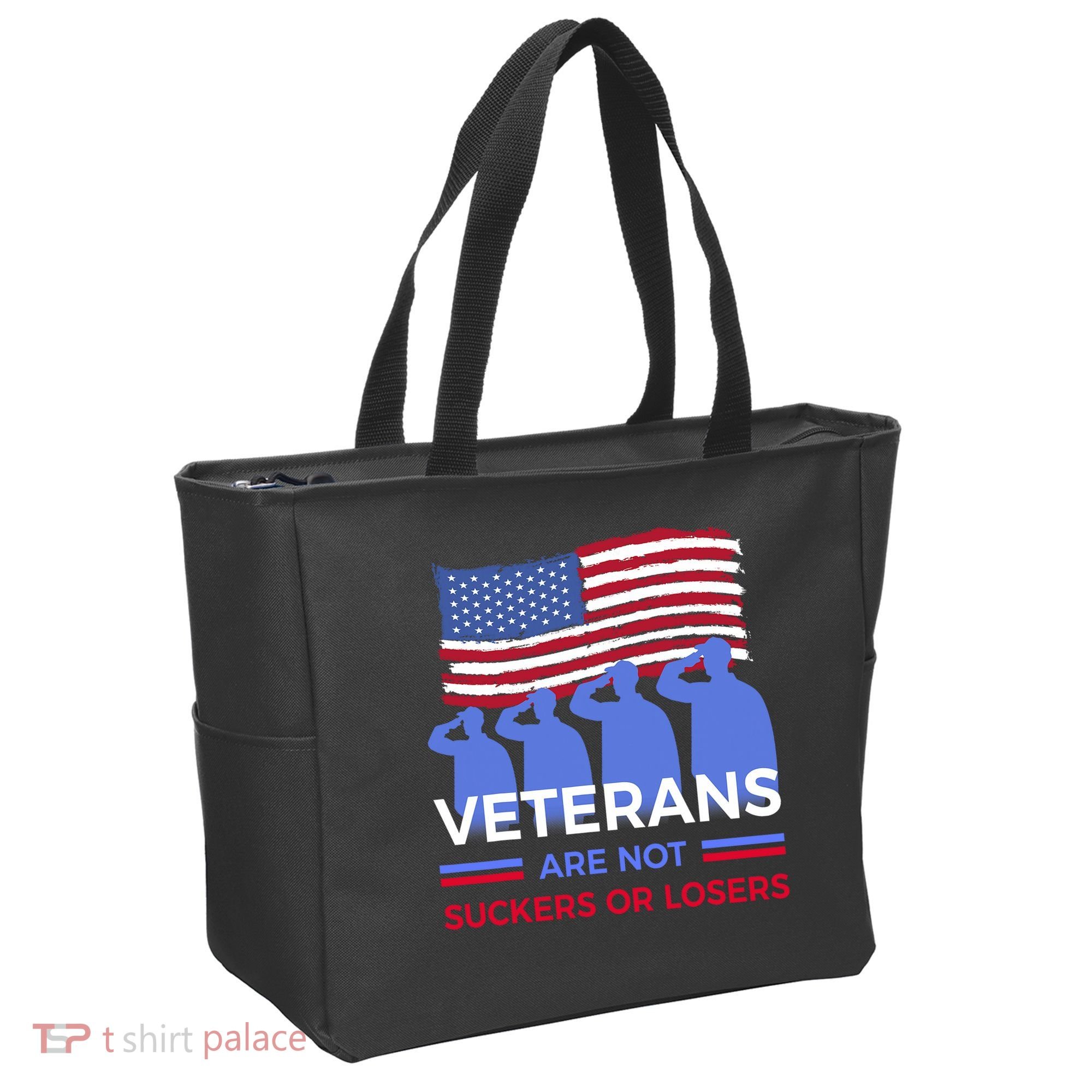 Veterans Are Not Suckers Or Losers Tote Bag