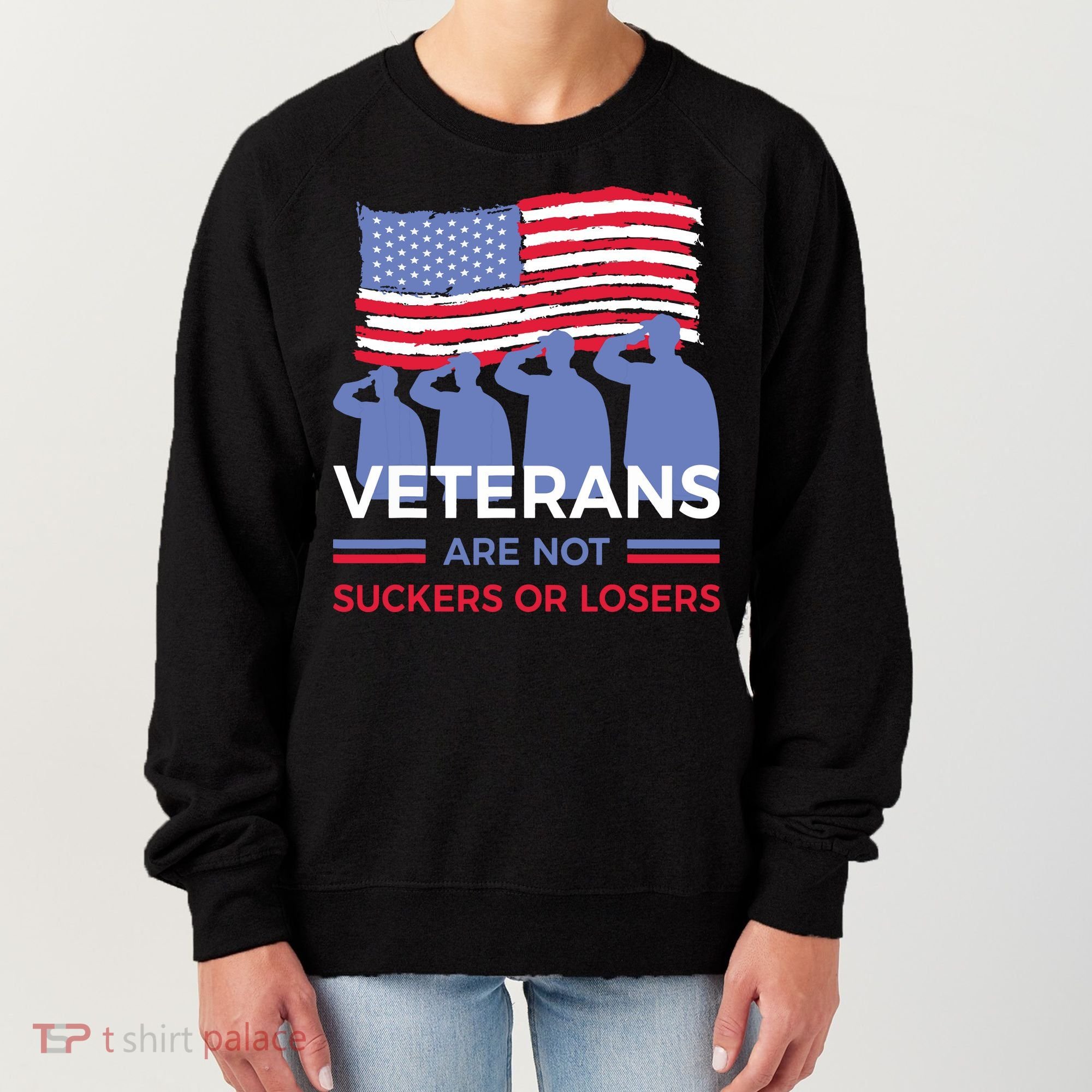 Veterans Are Not Suckers Or Losers Women's Sweatshirt