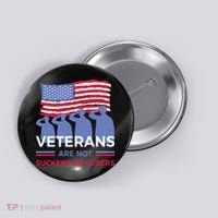 Veterans Are Not Suckers Or Losers Button thumb 0