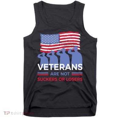 Veterans Are Not Suckers Or Losers Tank Top