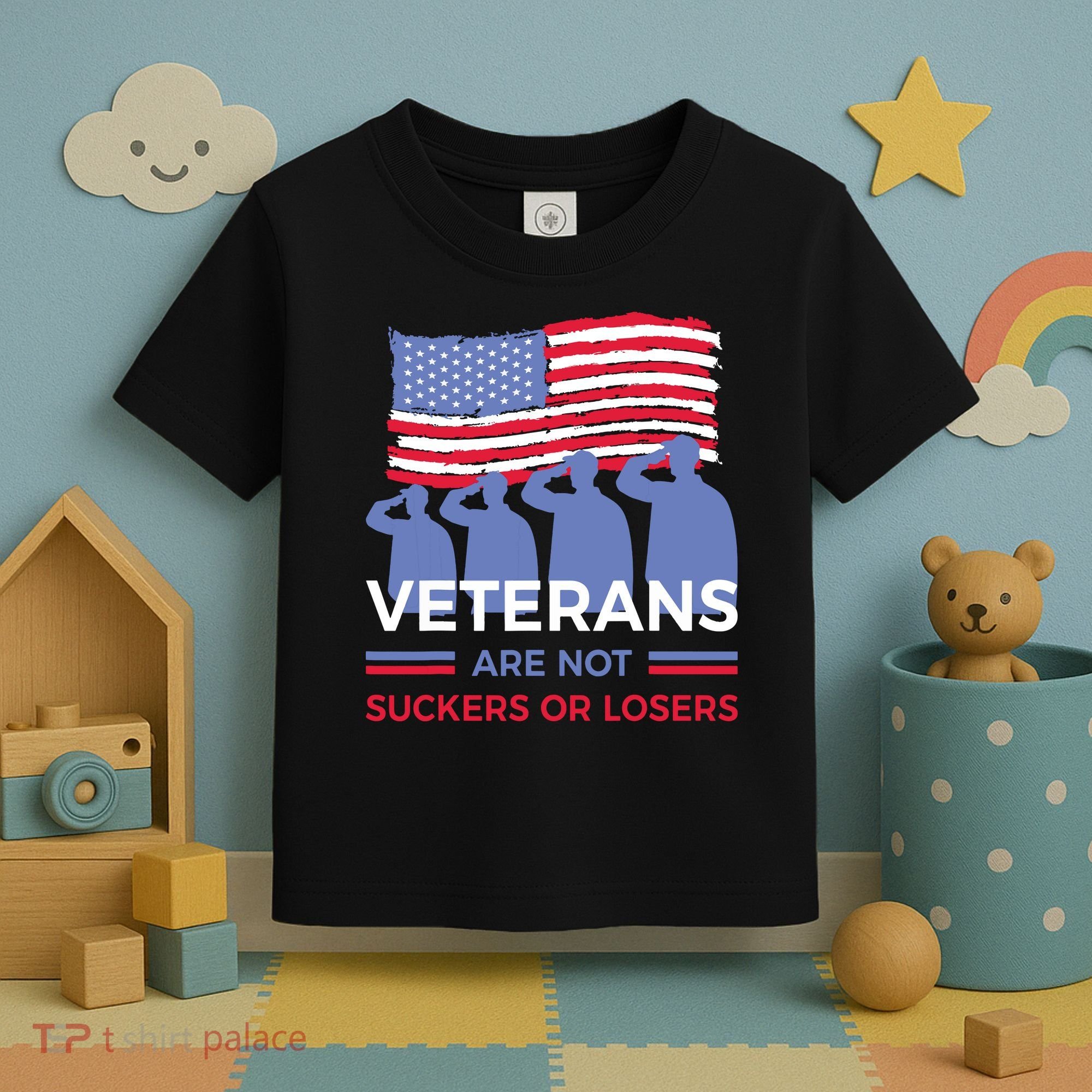 Veterans Are Not Suckers Or Losers Toddler T-Shirt