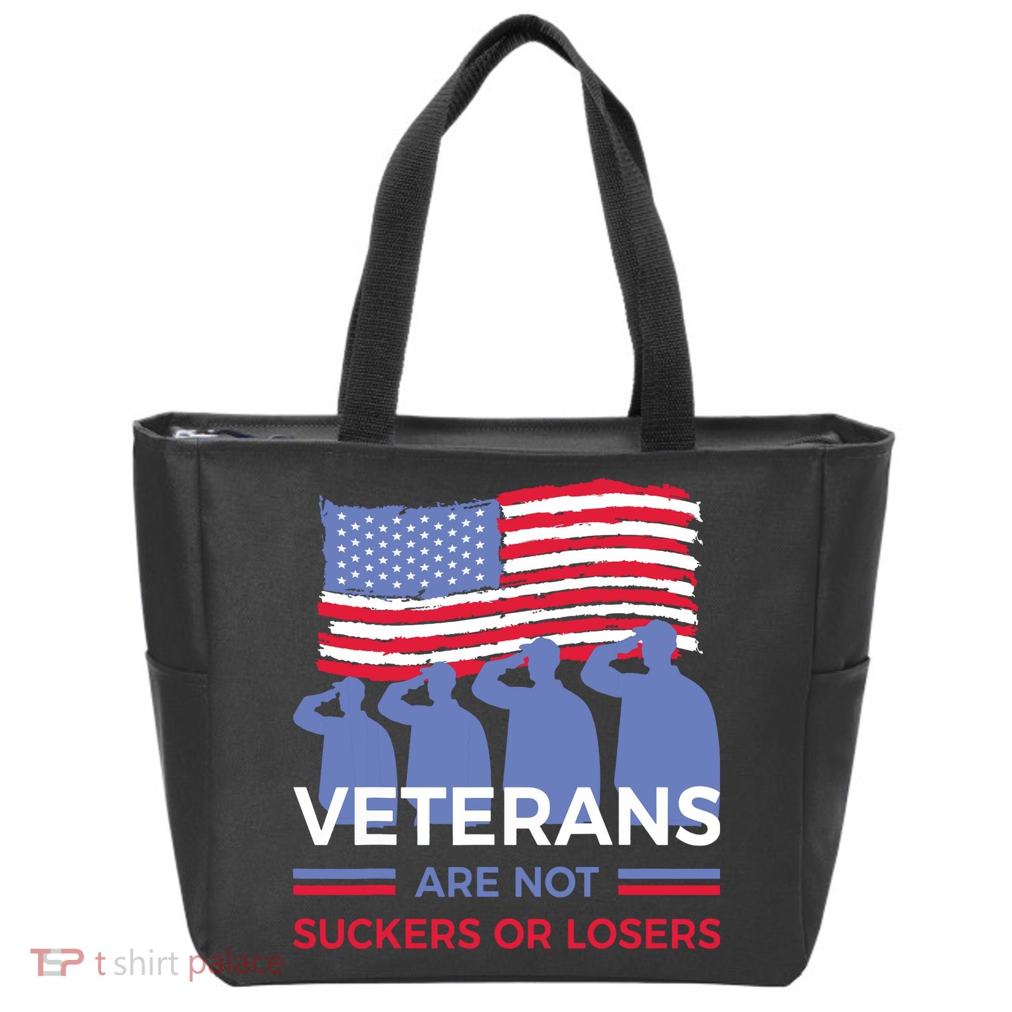 Veterans Are Not Suckers Or Losers Tote Bag