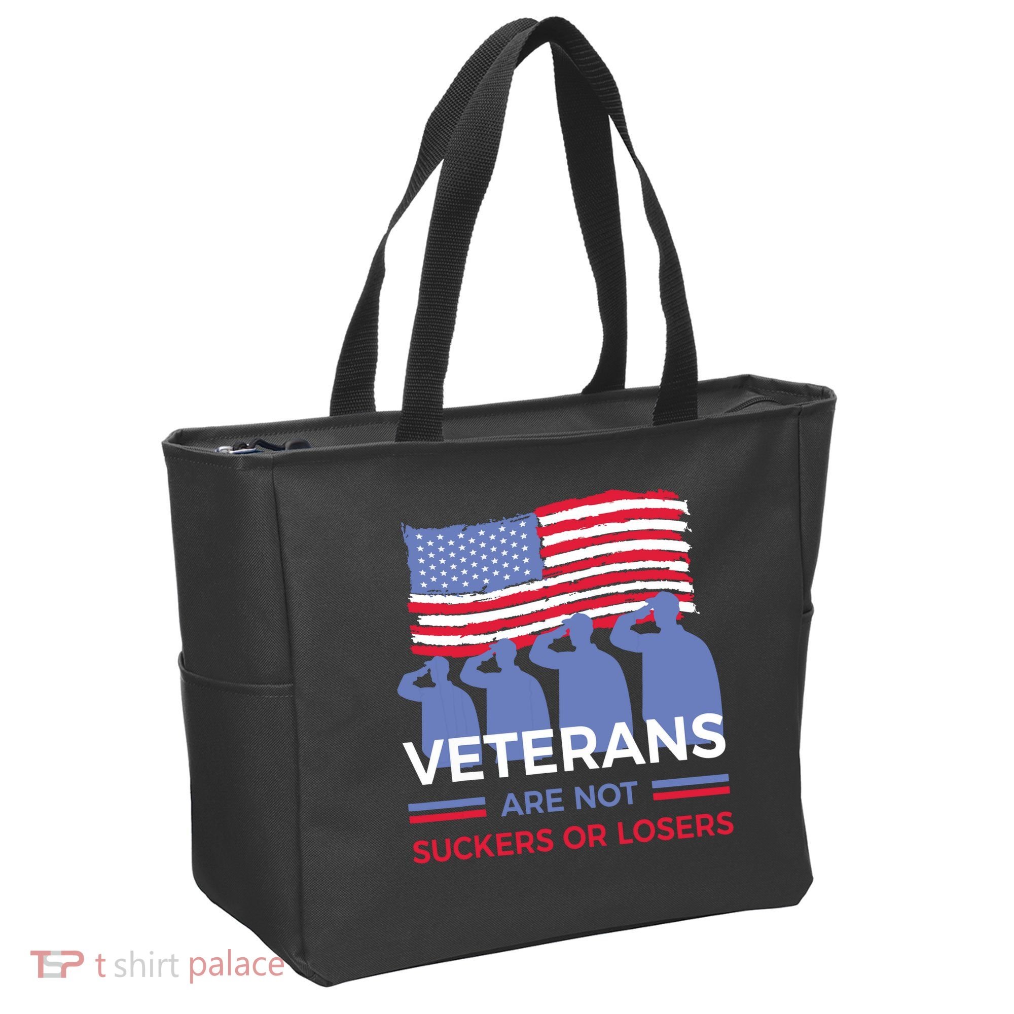 Veterans Are Not Suckers Or Losers Tote Bag