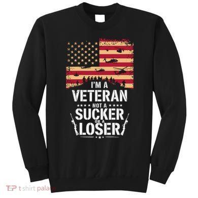 Veterans Are Not Suckers Or Losers Sweatshirt