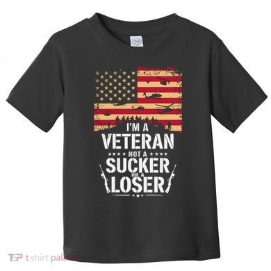 Veterans Are Not Suckers Or Losers Toddler T-Shirt