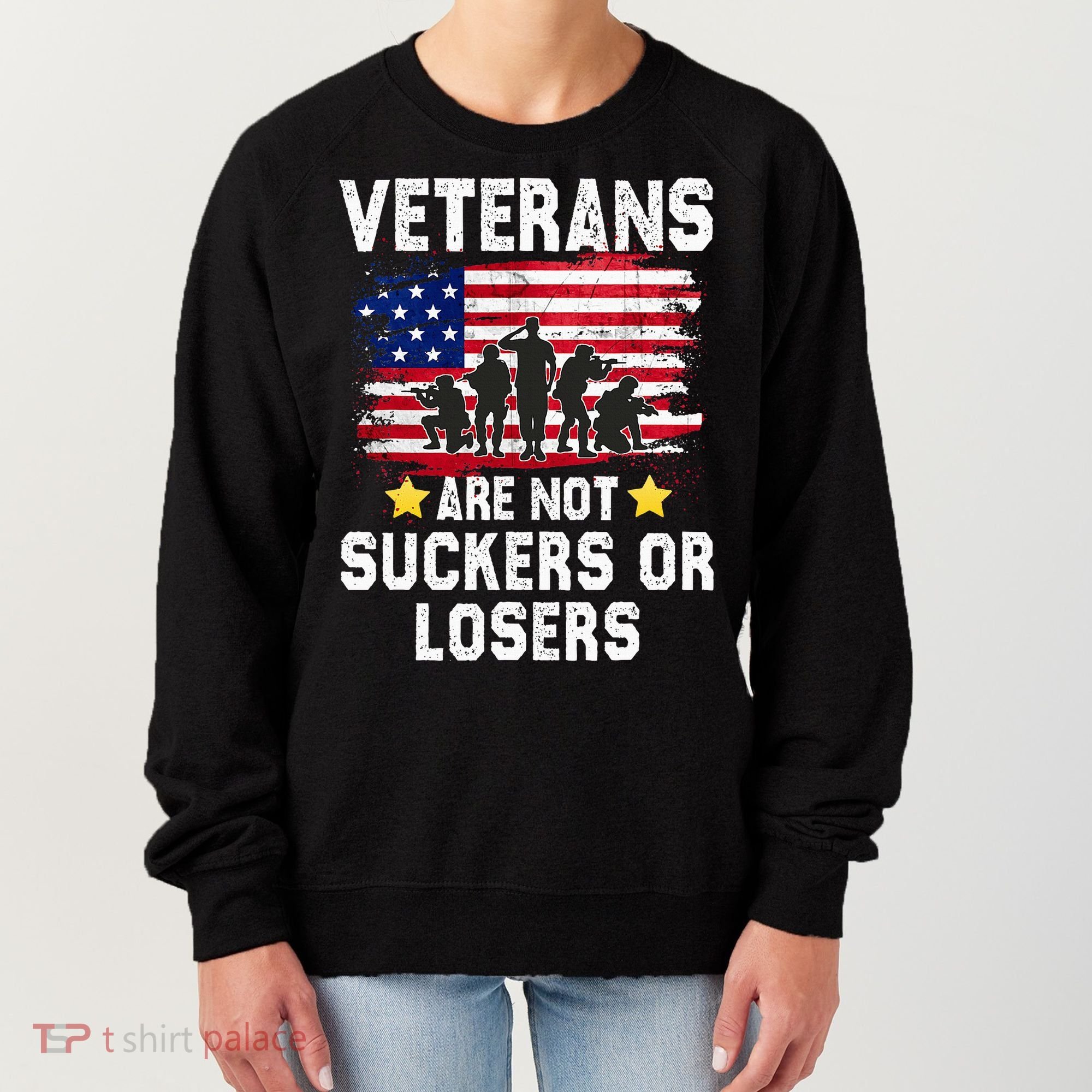 Veterans Are Not Suckers Or Losers Women's Sweatshirt