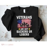 Veterans Are Not Suckers Or Losers Sweatshirt thumb 2