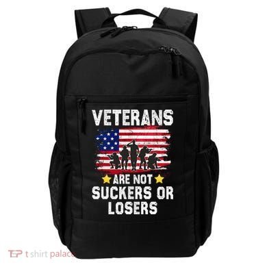 Veterans Are Not Suckers Or Losers Backpack