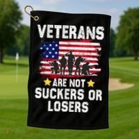 Veterans Are Not Suckers Or Losers Golf Towel thumb 1