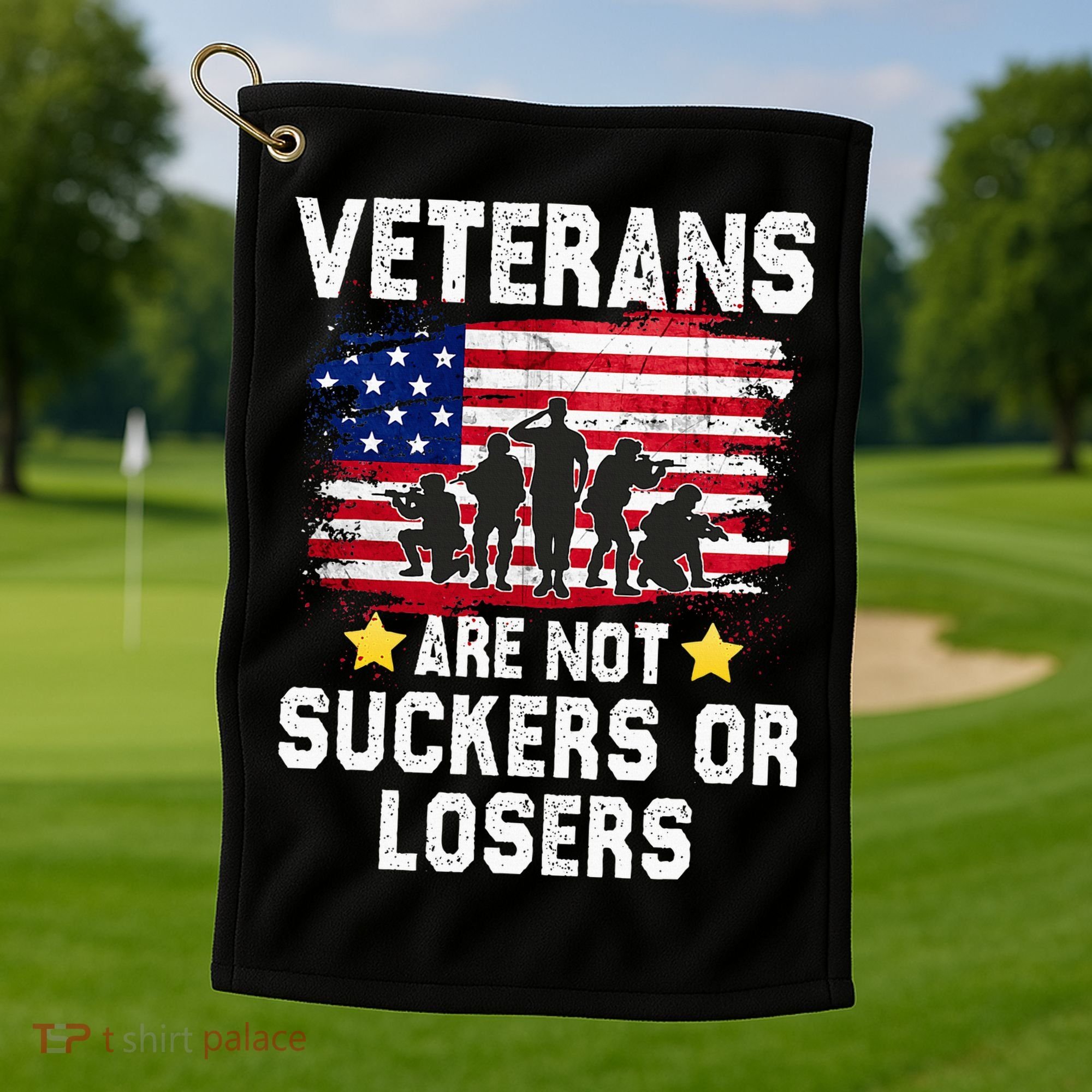 Veterans Are Not Suckers Or Losers Golf Towel