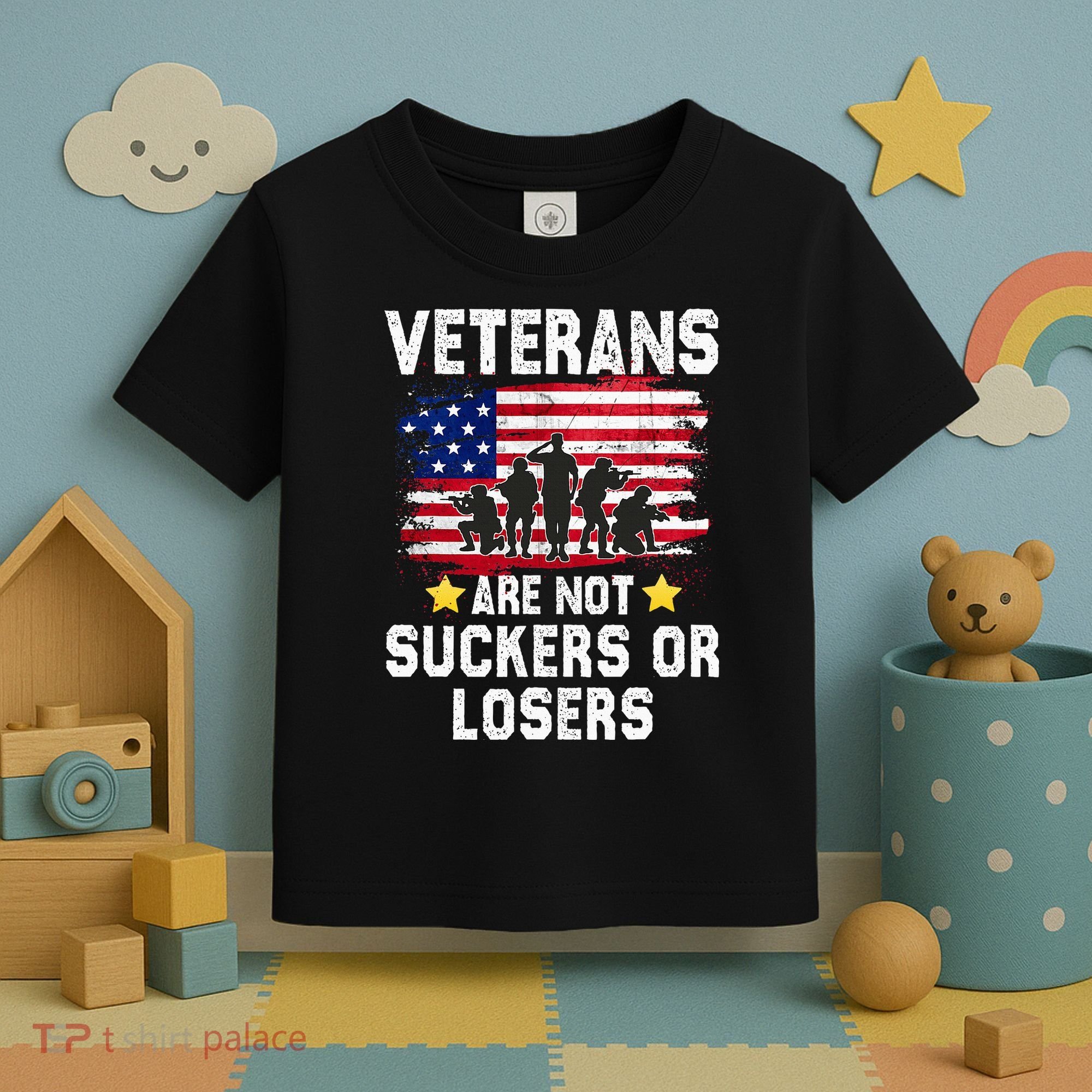 Veterans Are Not Suckers Or Losers Toddler T-Shirt