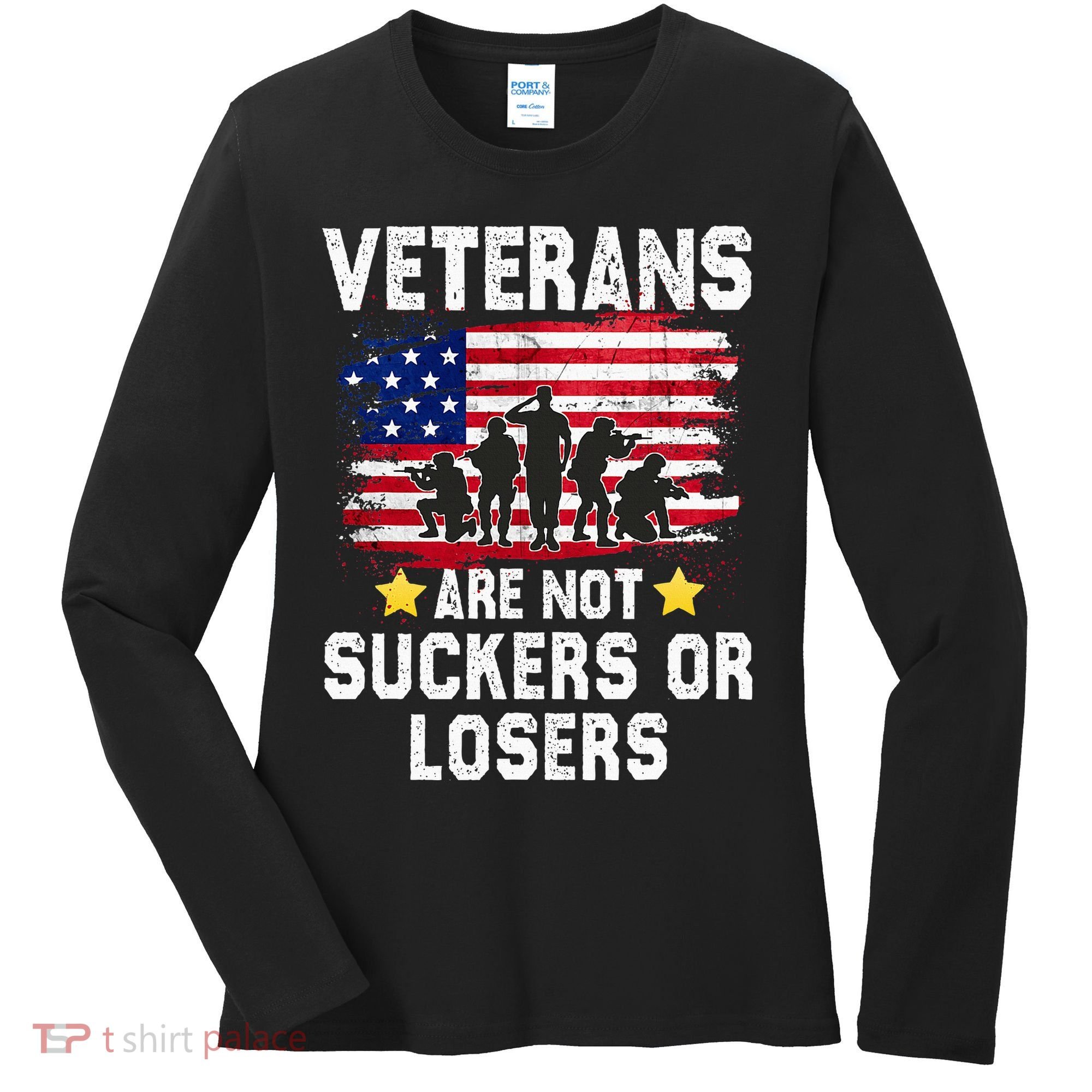 Veterans Are Not Suckers Or Losers Women's Long Sleeve Shirt