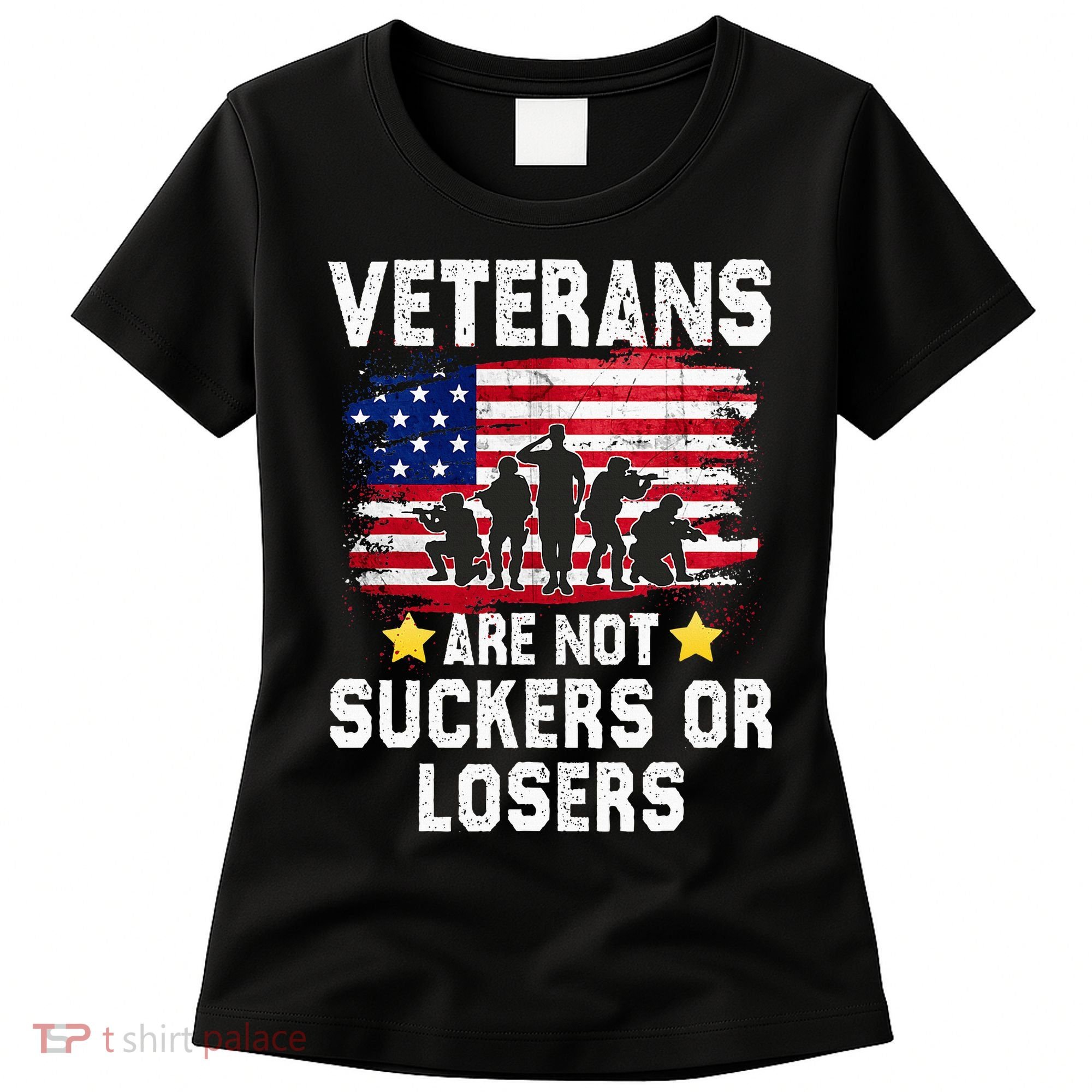 Veterans Are Not Suckers Or Losers Women's T-Shirt