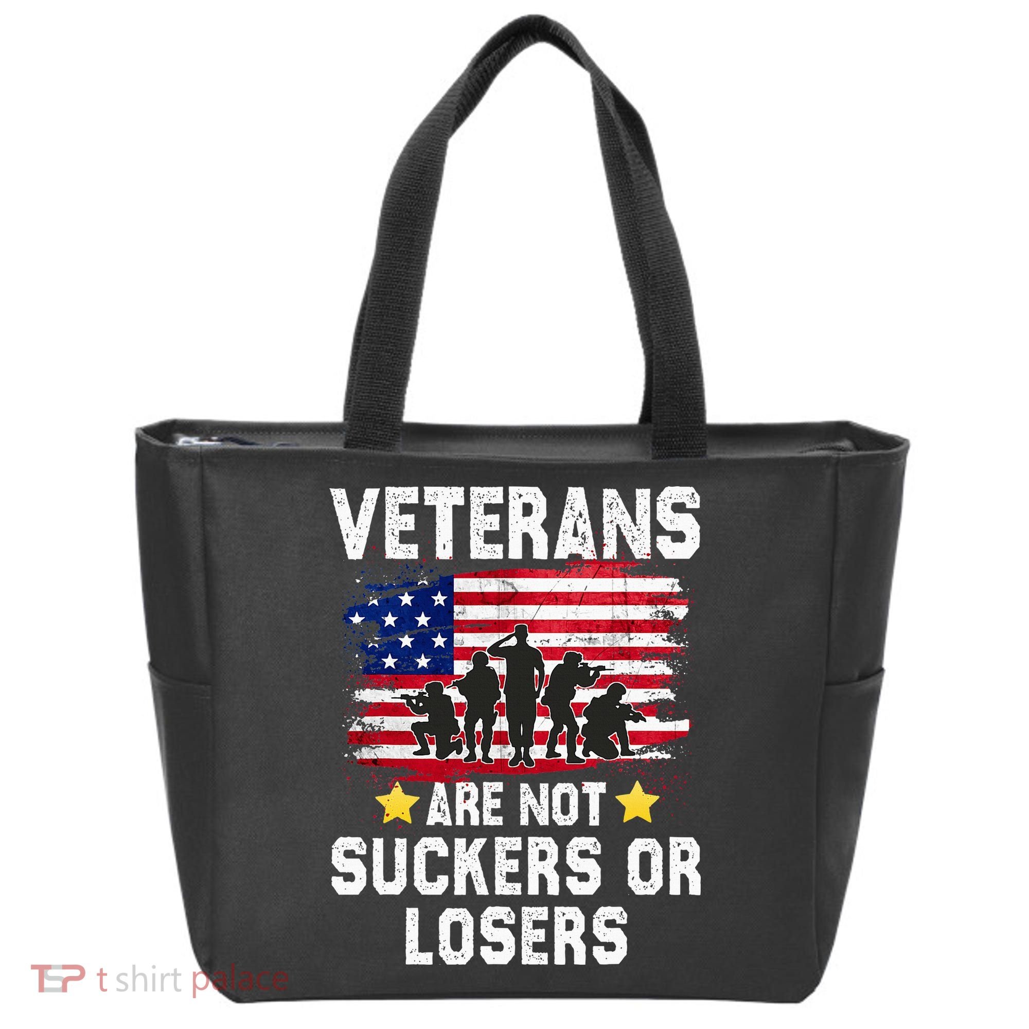 Veterans Are Not Suckers Or Losers Tote Bag