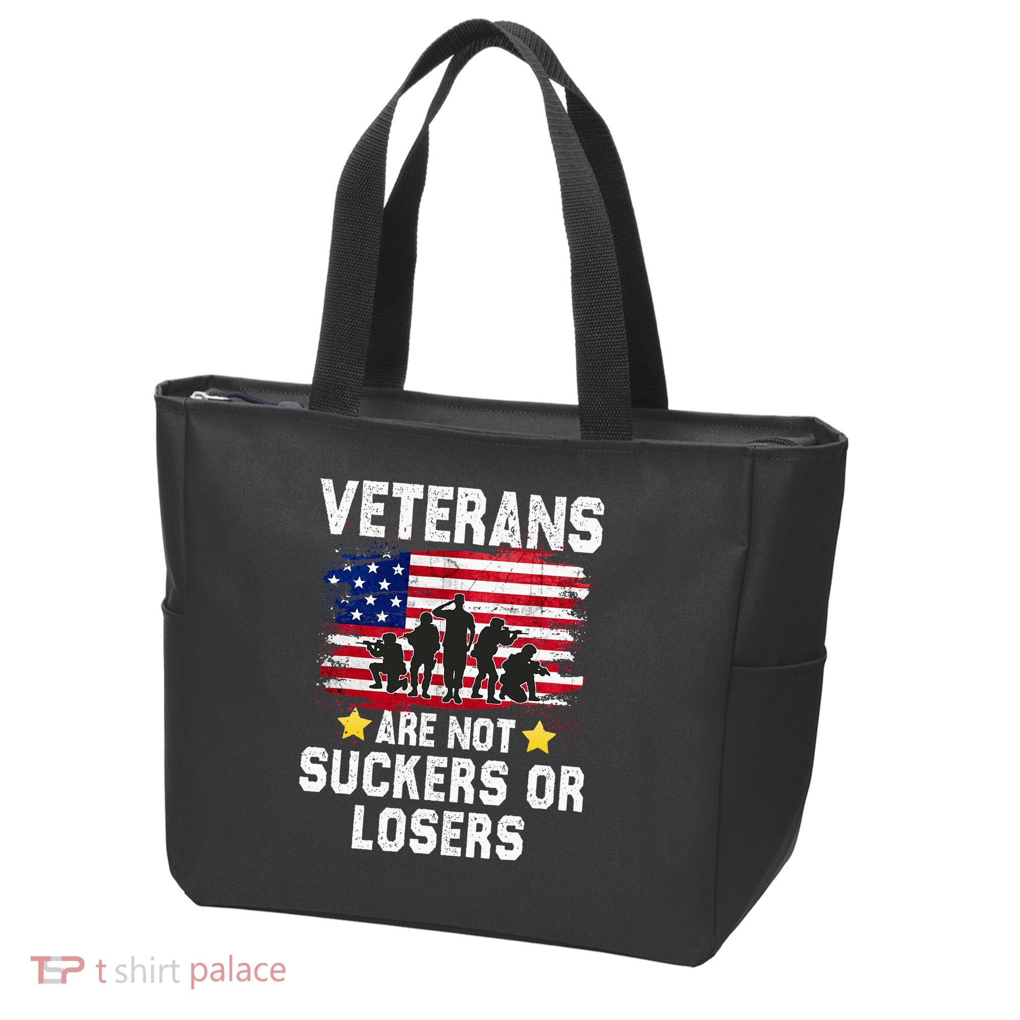 Veterans Are Not Suckers Or Losers Tote Bag