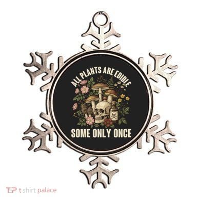 Vintage All Plants Are Edible Some Only Once Ornament