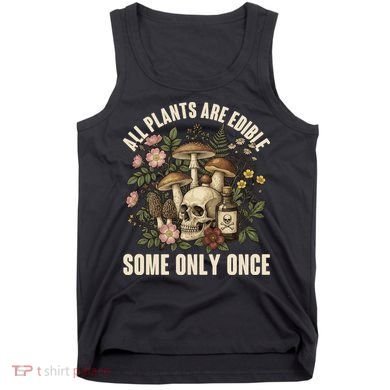 Vintage All Plants Are Edible Some Only Once Tank Top
