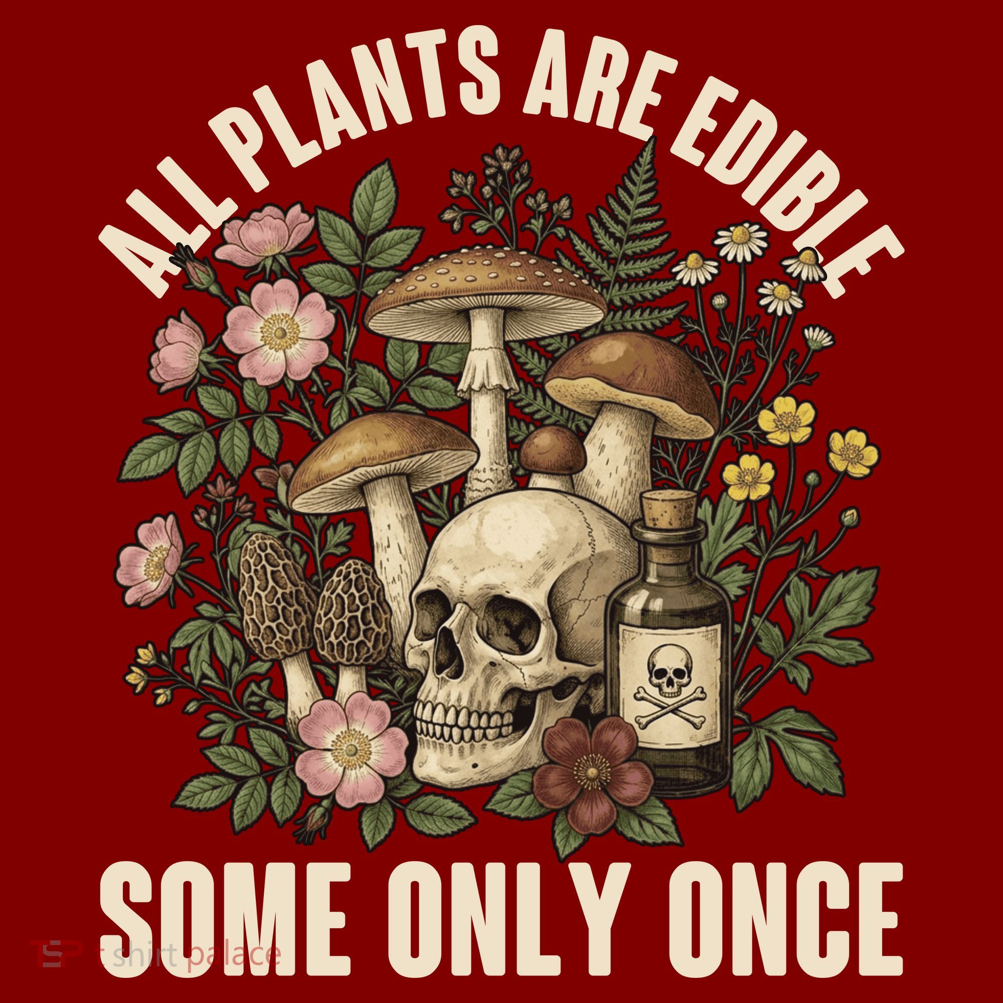 Vintage All Plants Are Edible Some Only Once T-Shirt