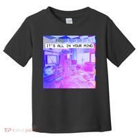 Vaporwave Room It's All In Your Mind Toddler T-Shirt thumb 0