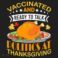Vaccinated And Ready To Talk Politics At Thanksgiving Women's Sweatshirt thumb 2