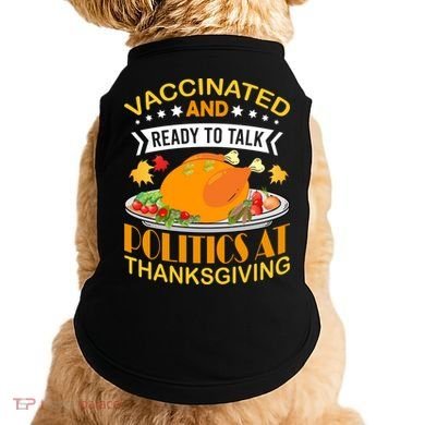 Vaccinated And Ready To Talk Politics At Thanksgiving Doggie Tank