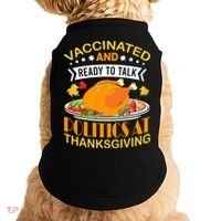 Vaccinated And Ready To Talk Politics At Thanksgiving Doggie Tank thumb 0