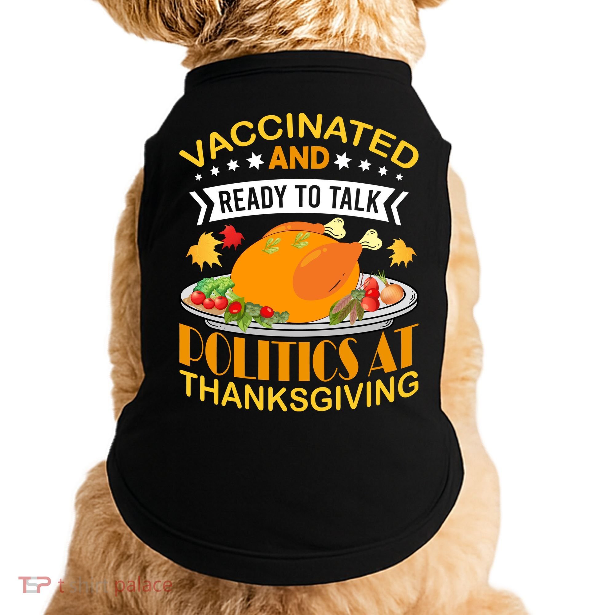 Vaccinated And Ready To Talk Politics At Thanksgiving Doggie Tank