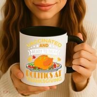 Vaccinated And Ready To Talk Politics At Thanksgiving Coffee Mug thumb 3