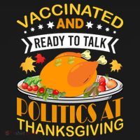 Vaccinated And Ready To Talk Politics At Thanksgiving Women's Hoodie thumb 2