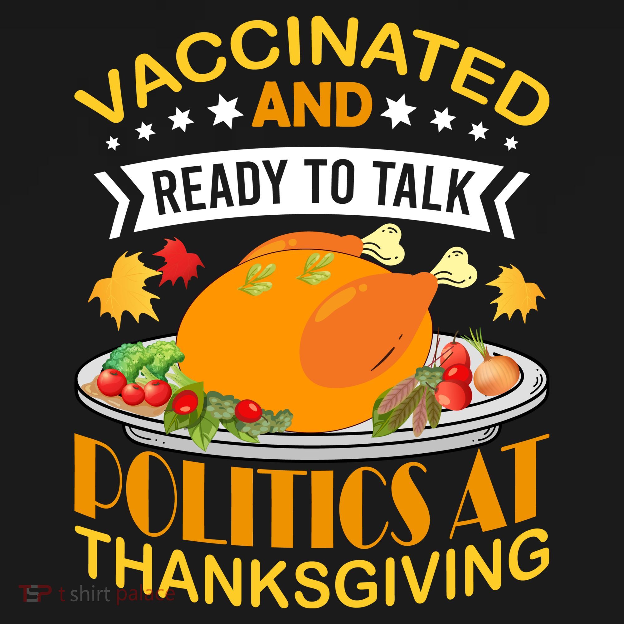 Vaccinated And Ready To Talk Politics At Thanksgiving Women's Tank Top