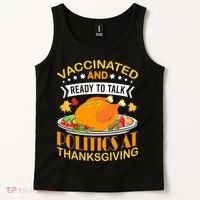 Vaccinated And Ready To Talk Politics At Thanksgiving Tank Top thumb 2