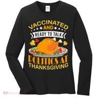 Vaccinated And Ready To Talk Politics At Thanksgiving Women's Long Sleeve Shirt thumb 0