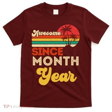 Vintage Awesome Since Customize Month And Year Birthday T-Shirt