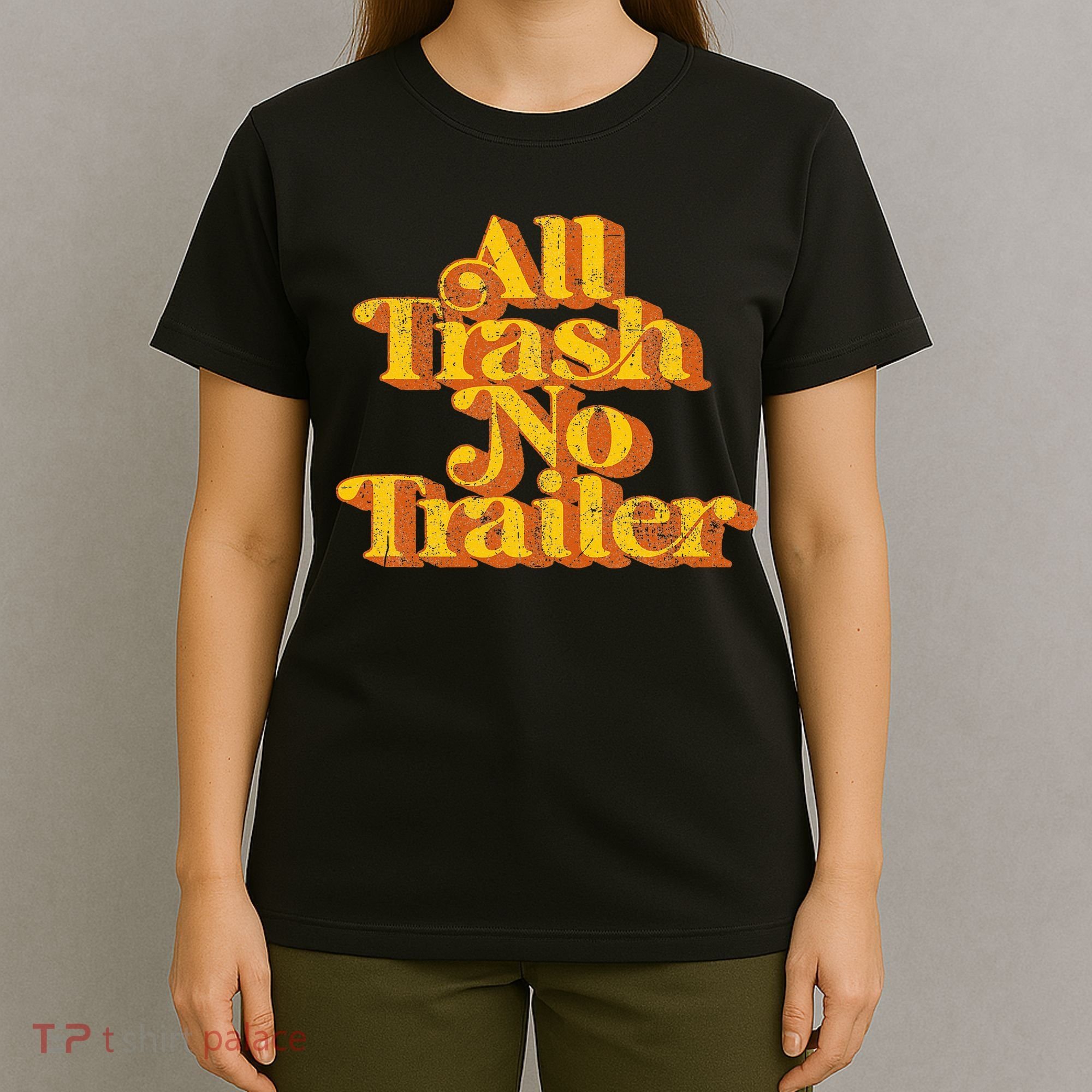 Vintage All Trash No Trailer Funny Country Pride Retro 70S T-Shirt
