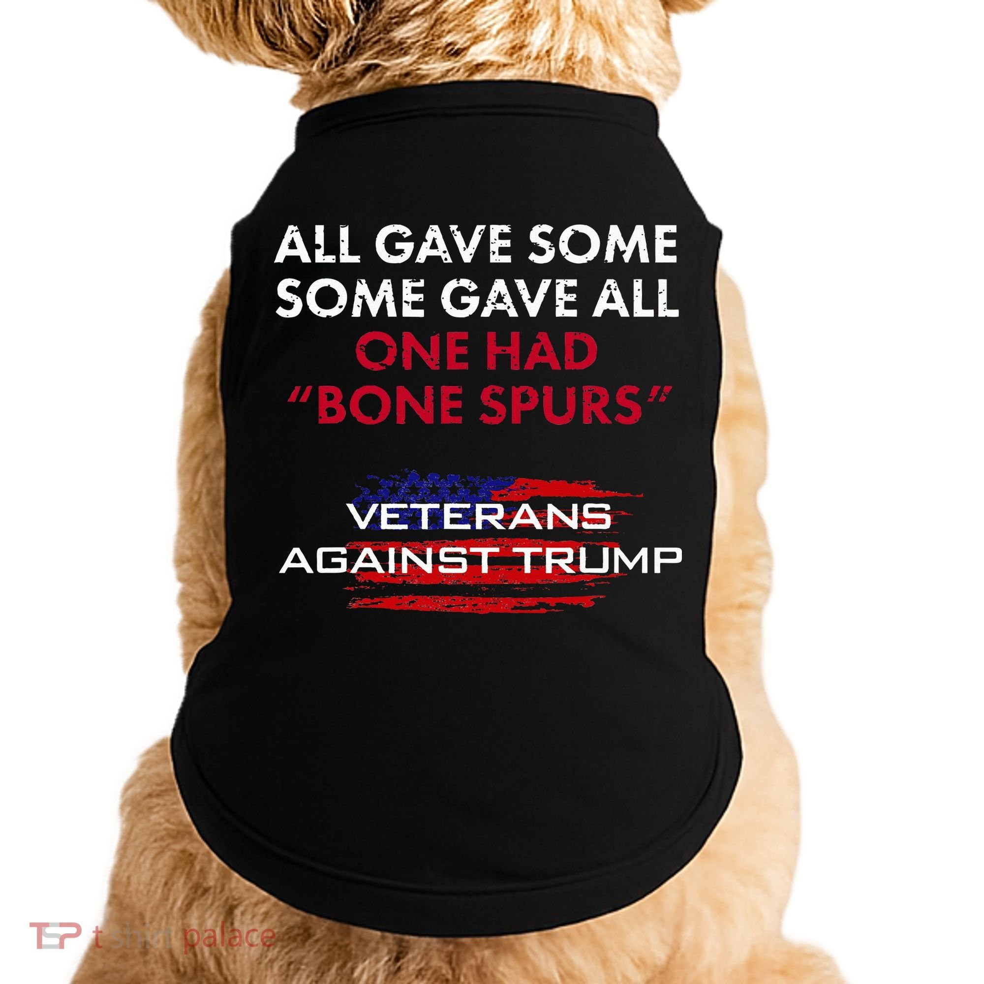 Veterans Anti Trump Draft Dodger Bone Spurs For Vets Doggie Tank