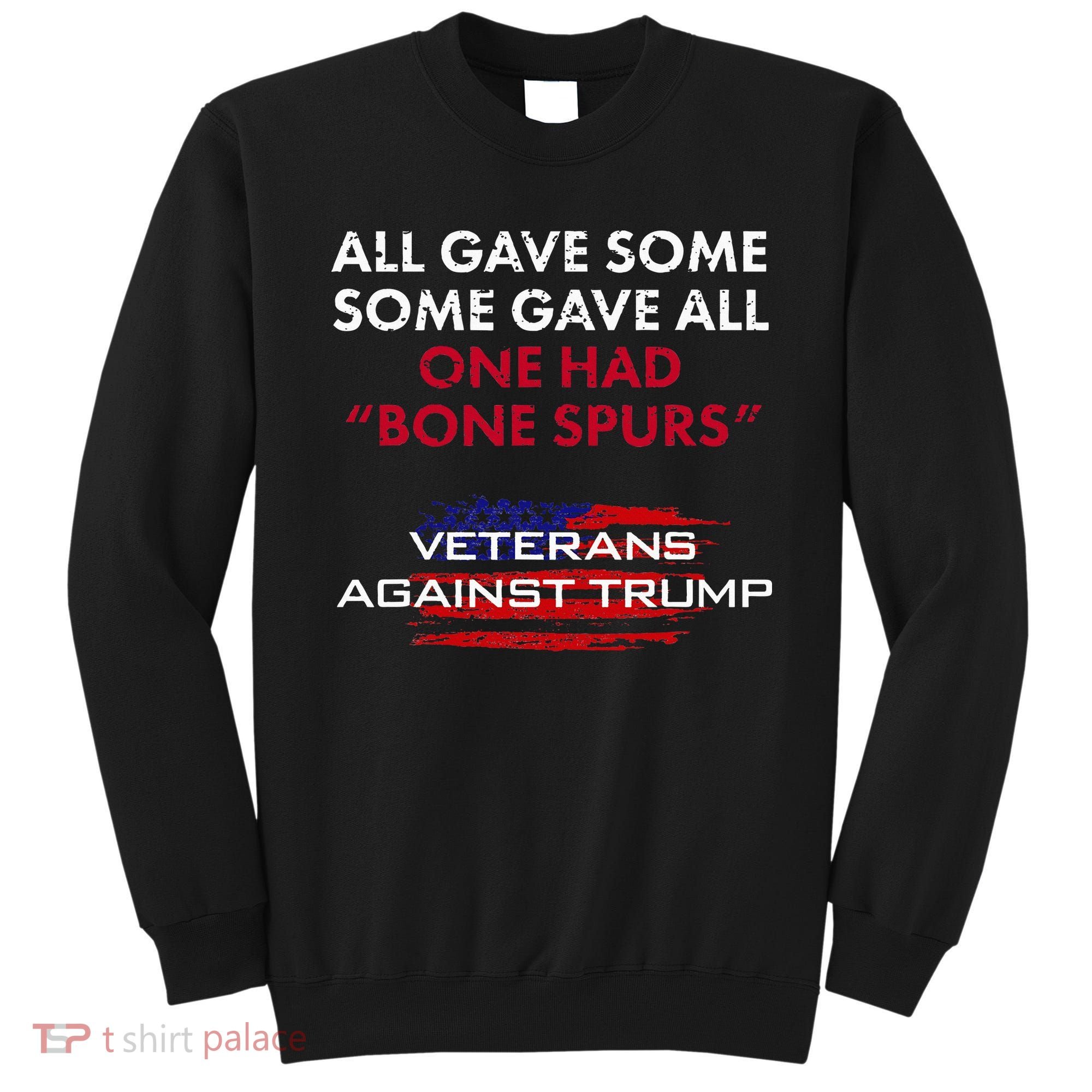 Veterans Anti Trump Draft Dodger Bone Spurs For Vets Sweatshirt