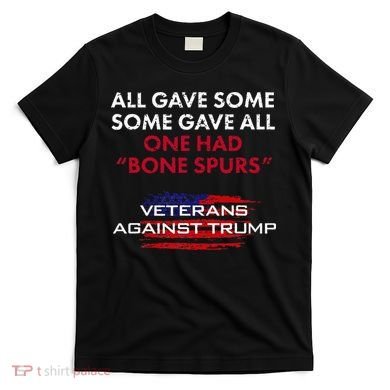 Veterans Anti Trump Draft Dodger Bone Spurs For Vets T-Shirt