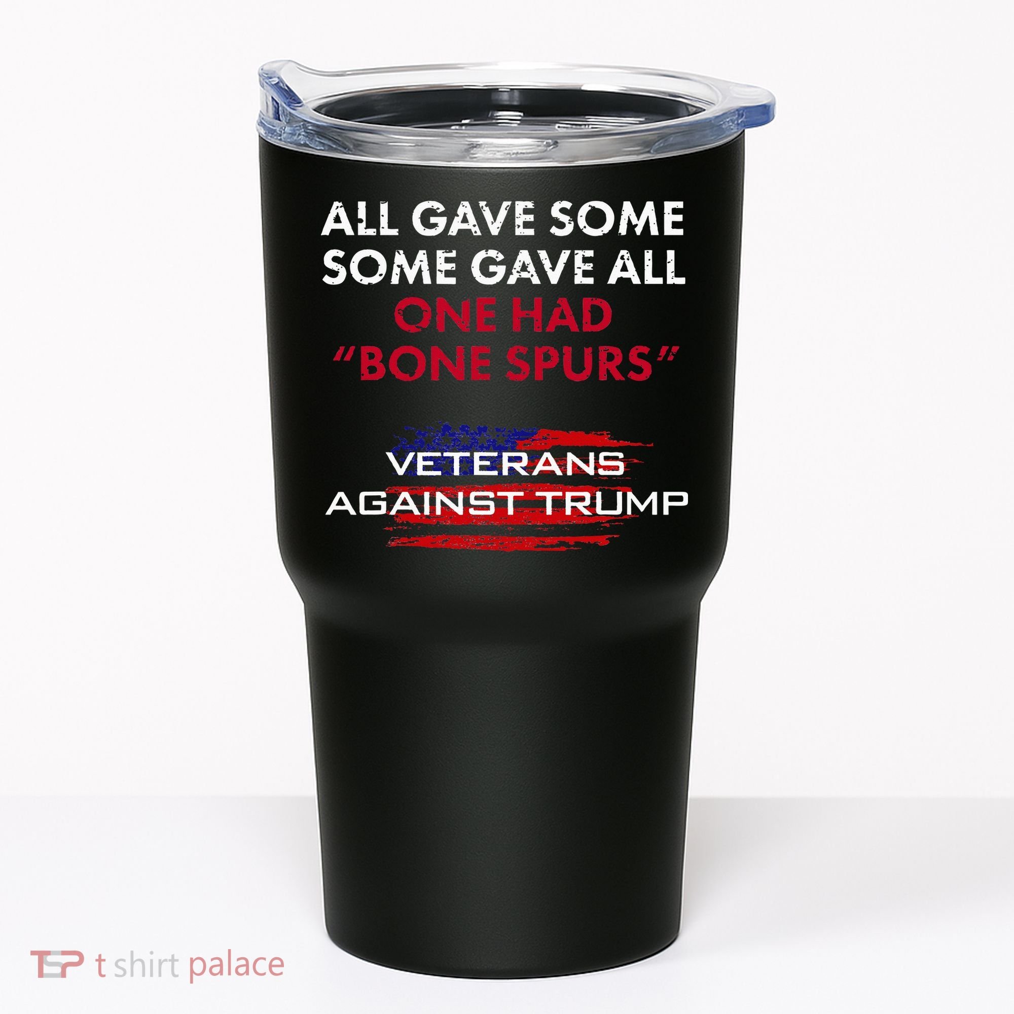 Veterans Anti Trump Draft Dodger Bone Spurs For Vets Tumbler