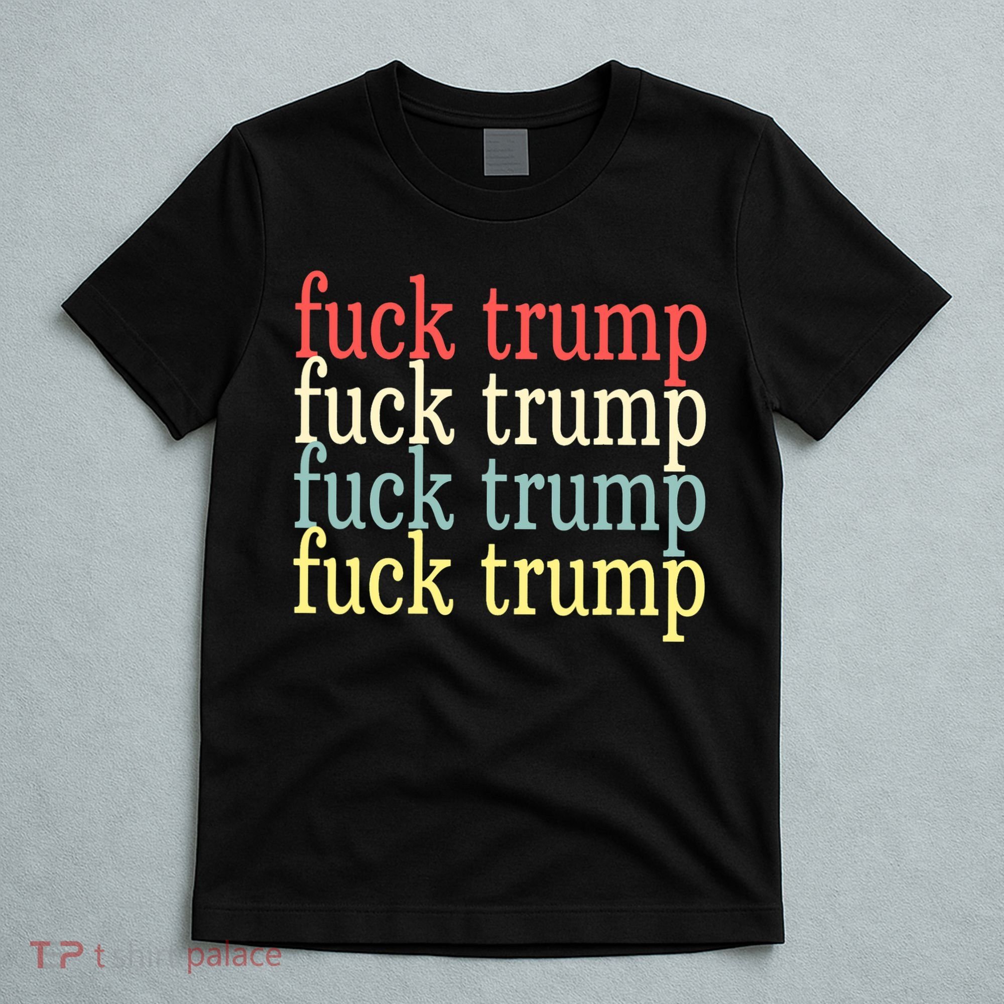 Vintage Anti Trump Political Election Gift Tops T-Shirt