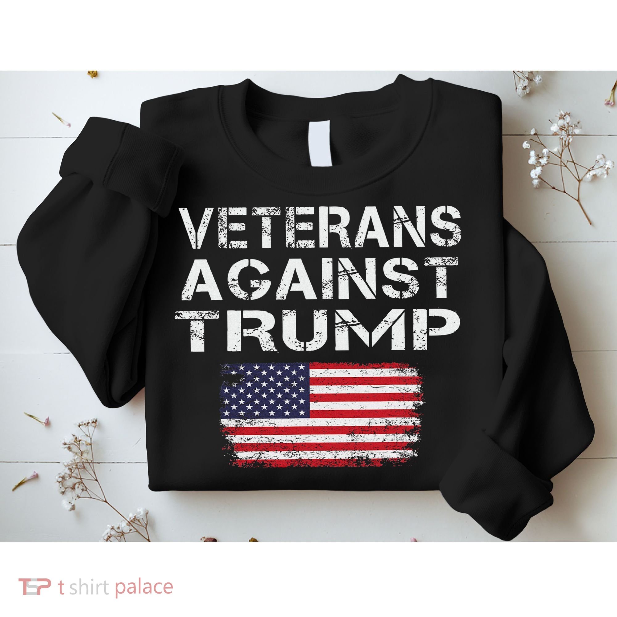 Veterans Against Trump Military Vets Oppose Trump Sweatshirt