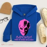 Vanderspeigle Alien This Some Bullshit | Funny Hoodie thumb 4