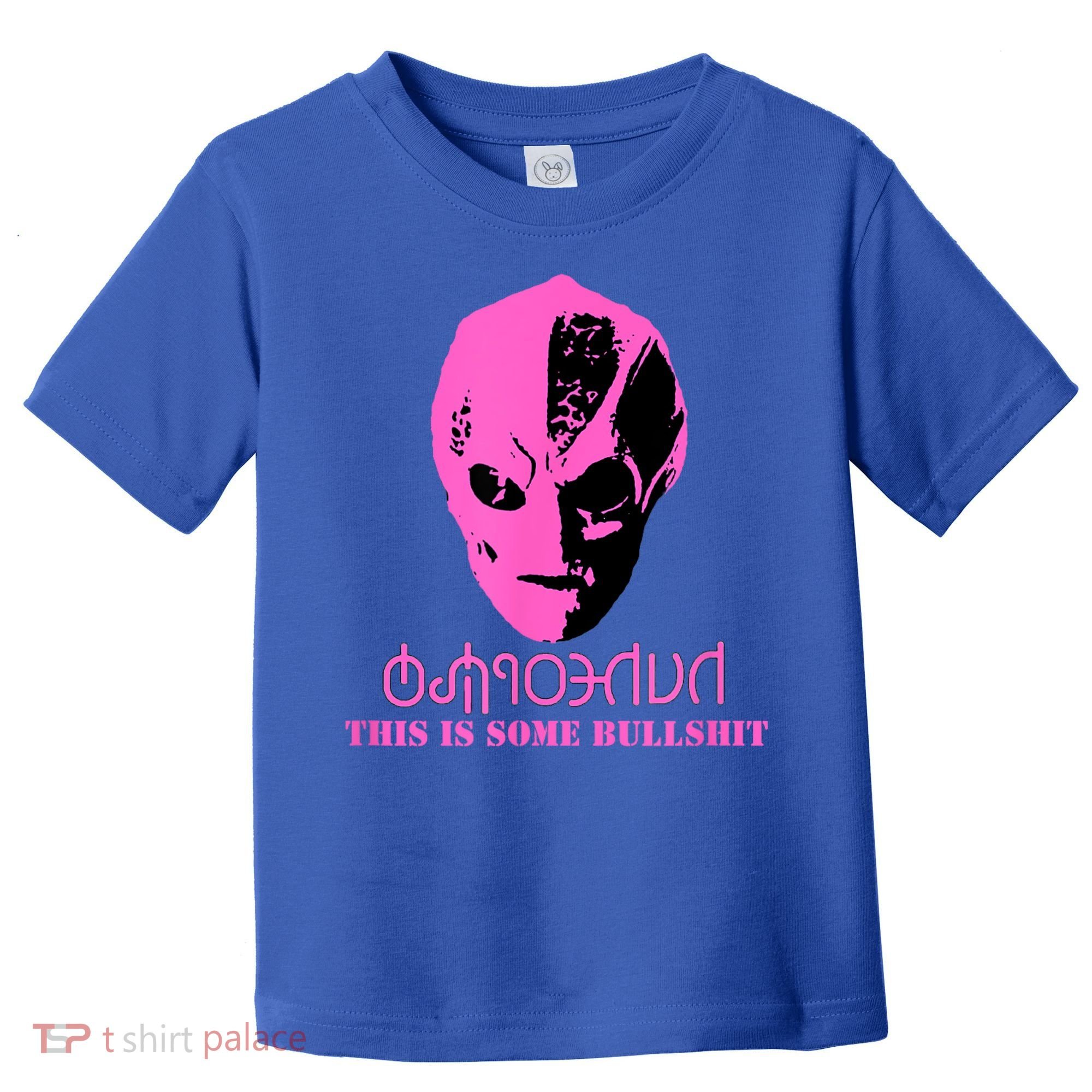 Vanderspeigle Alien This Some Bullshit | Funny Toddler T-Shirt