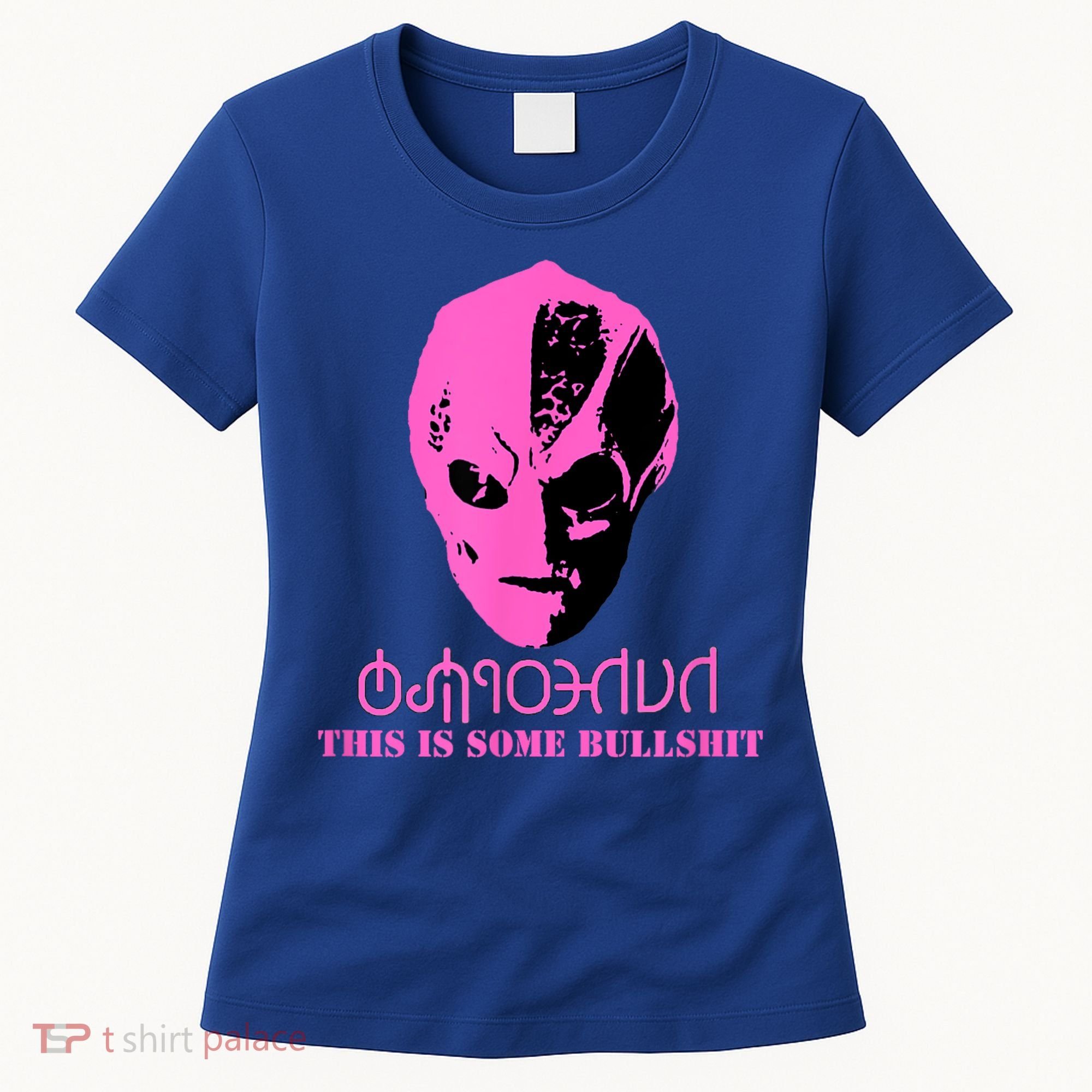 Vanderspeigle Alien This Some Bullshit | Funny Women's T-Shirt
