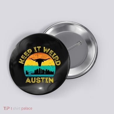 Vintage Austin Texas Keep It Weird Sunset Button