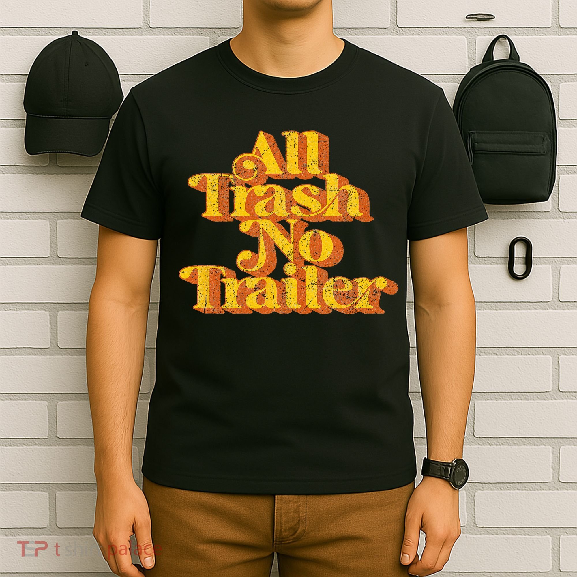Vintage All Trash No Trailer Funny Country Pride Retro 70s T-Shirt