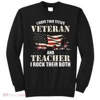 Veteran And Teacher And I Rock Them Both Funny Fathers Day Sweatshirt thumb 0