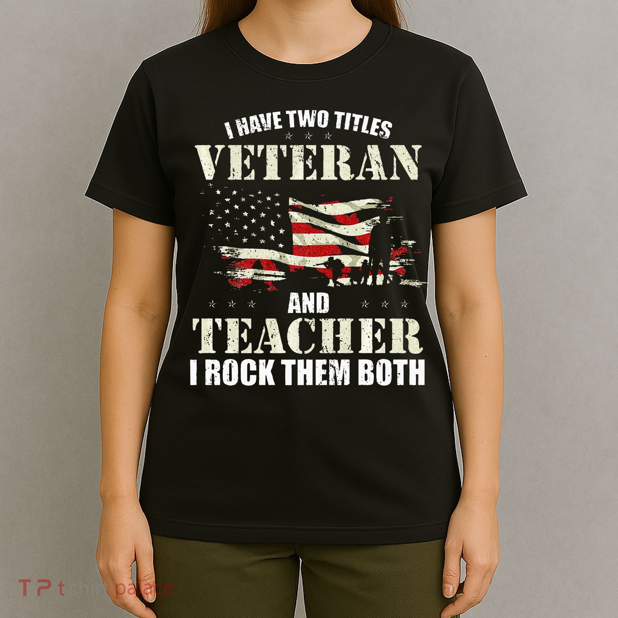 Veteran And Teacher And I Rock Them Both Funny Fathers Day T-Shirt