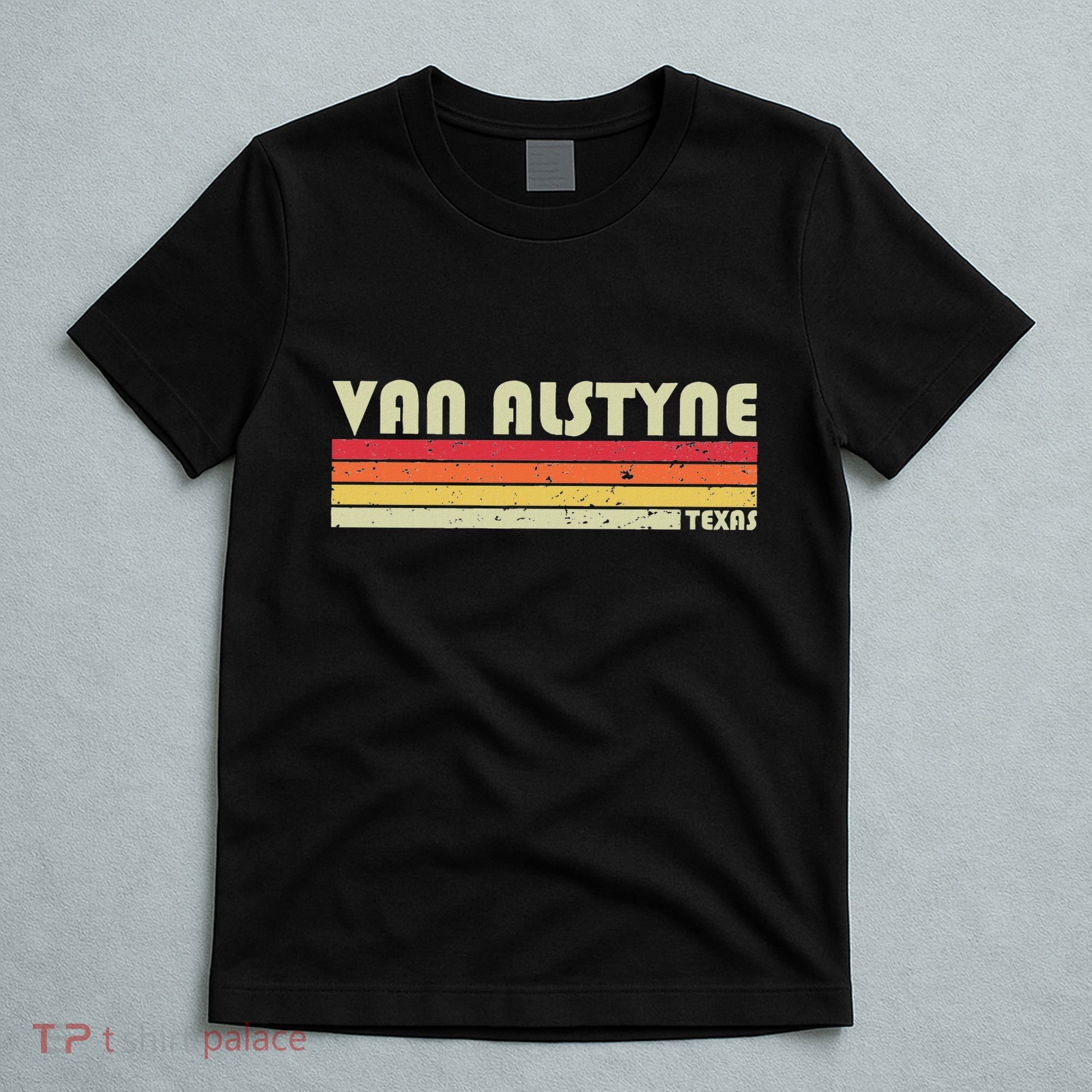Van Alstyne Tx Texas Funny City Home Root Gift Retro 70s 80s T-Shirt