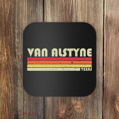 Van Alstyne Tx Texas Funny City Home Root Gift Retro 70s 80s Coaster