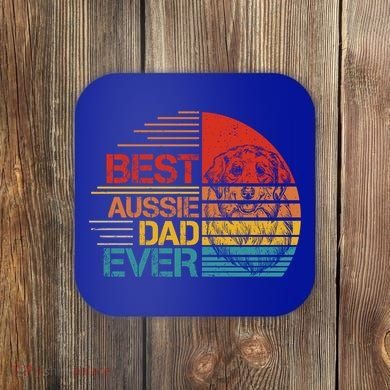 Vintage Best Aussie Dad Ever Australian Shepherd Dad Dog Dad Cool Gift Coaster